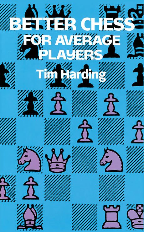 Better Chess for Average Players (Dover Chess) - Retail Maharaj
