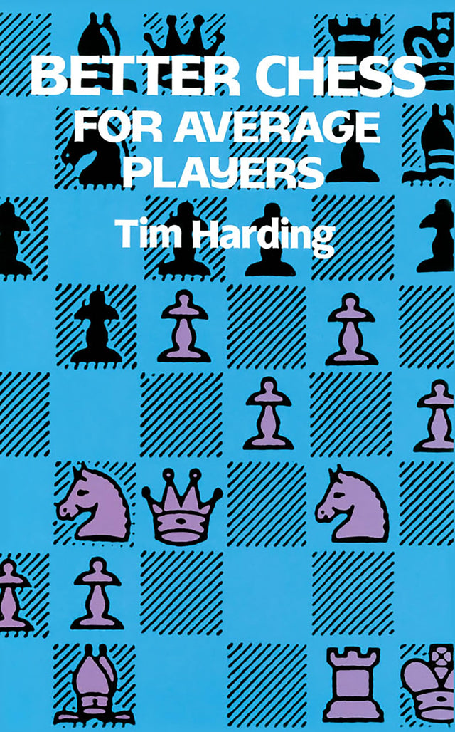 Better Chess for Average Players (Dover Chess) - Retail Maharaj
