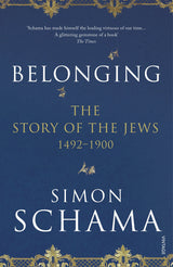 Belonging: The Story of the Jews 1492–1900 - Retail Maharaj