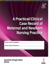 A PRACTICAL/CLINICAL CASE RECORD OF MATERNAL AND NEWBORN NURSING PRACTICE - Retail Maharaj