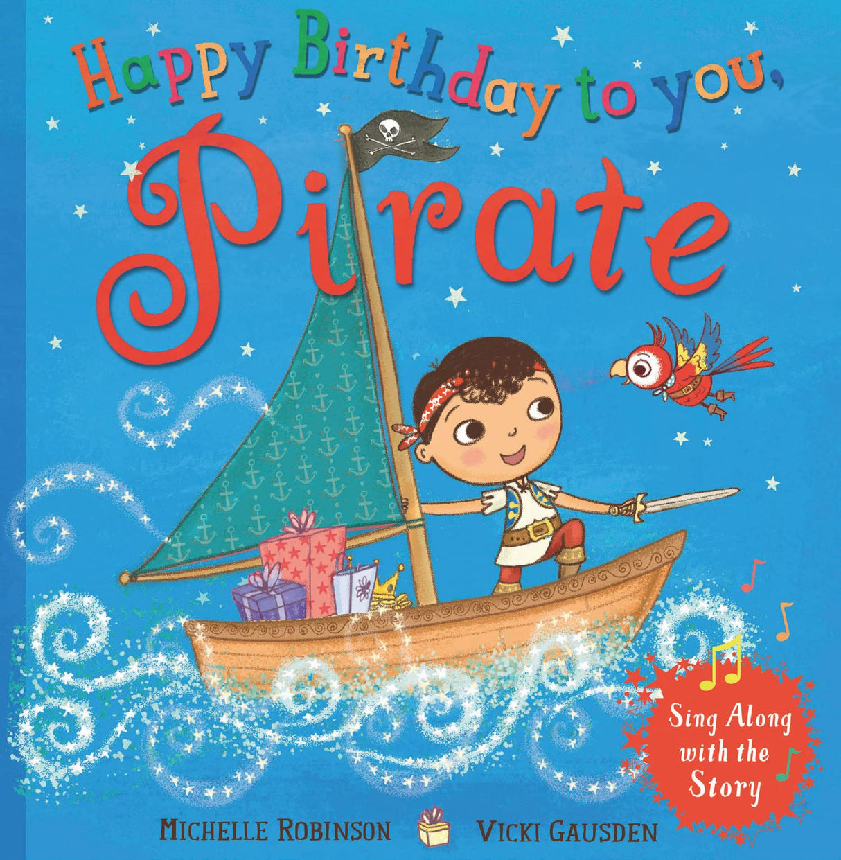 Happy Birthday To You, Pirate: The Perfect Swashbuckling Gift for a Magical Children's Celebration - Retail Maharaj
