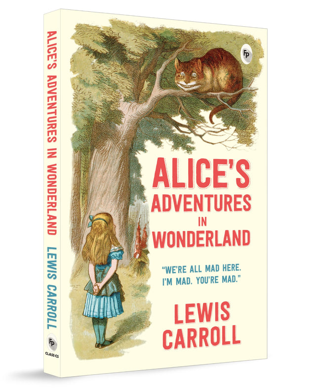 Alice In Wonderland By Lewis Carroll - Fantasy Adventure | Quirky Characters | Surreal And Captivating Nonsensical Tale | A Timeless Classic | Ignites Imagination [Paperback] Lewis Carroll - Retail Maharaj