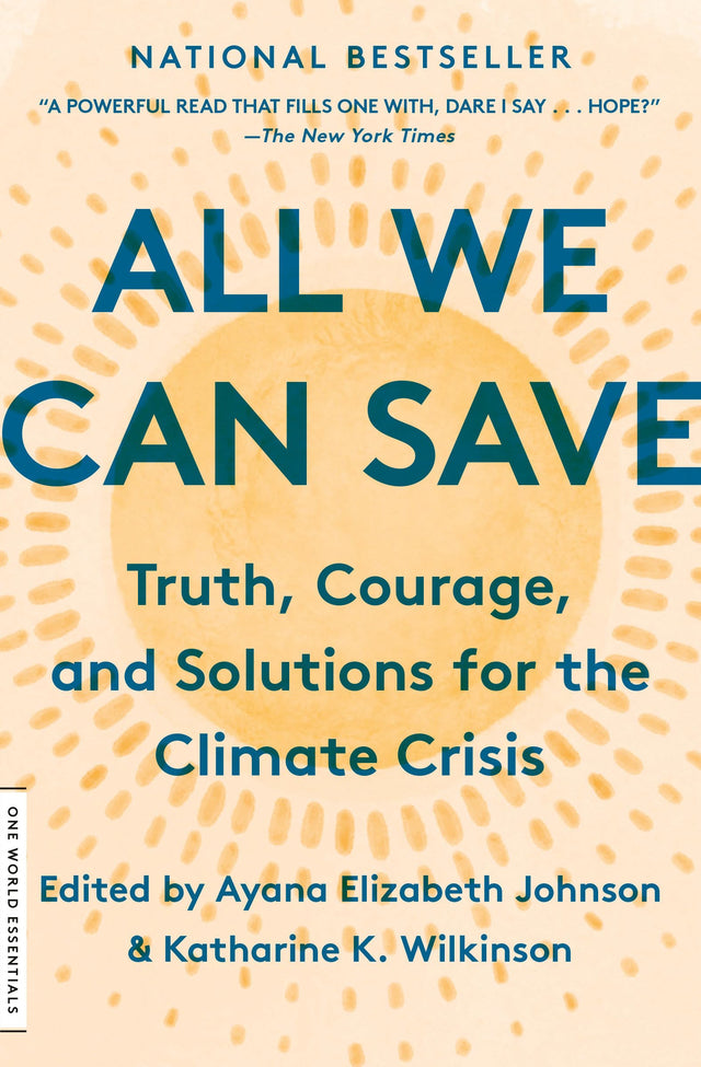 All We Can Save: Truth, Courage, and Solutions for the Climate Crisis - Retail Maharaj