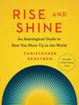 Rise and Shine: An Astrological Guide to How You Show Up in the World - Retail Maharaj