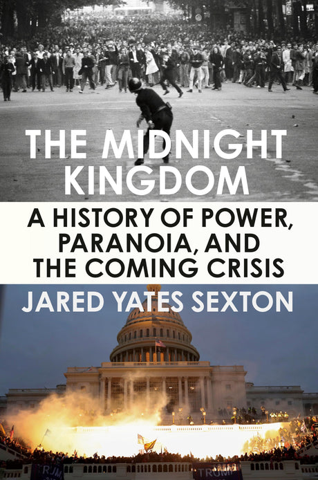 The Midnight Kingdom: A History of Power, Paranoia, and the Coming Crisis - Retail Maharaj