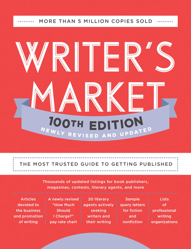 Writer's Market 100th Edition: The Most Trusted Guide to Getting Published - Retail Maharaj