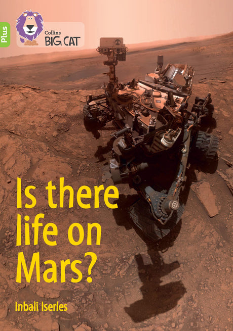 Is there life on Mars?: Band 11+/Lime Plus (Collins Big Cat) - Retail Maharaj