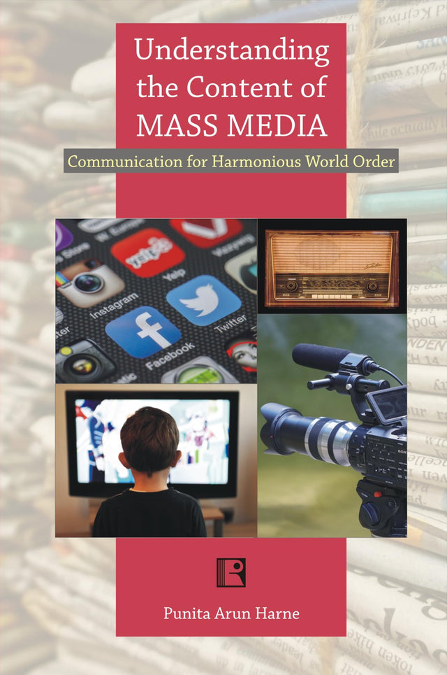 UNDERSTANDING THE CONTENT OF MASS MEDIA: COMMUNICATION FOR HARMONIOUS WORLD ORDER - Retail Maharaj