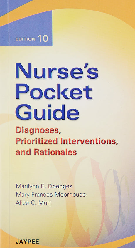 NURSE'S POCKET GUIDE DIAGNOSES PRIORITIZED INTERVENTIONS AND RATIONALES - Retail Maharaj
