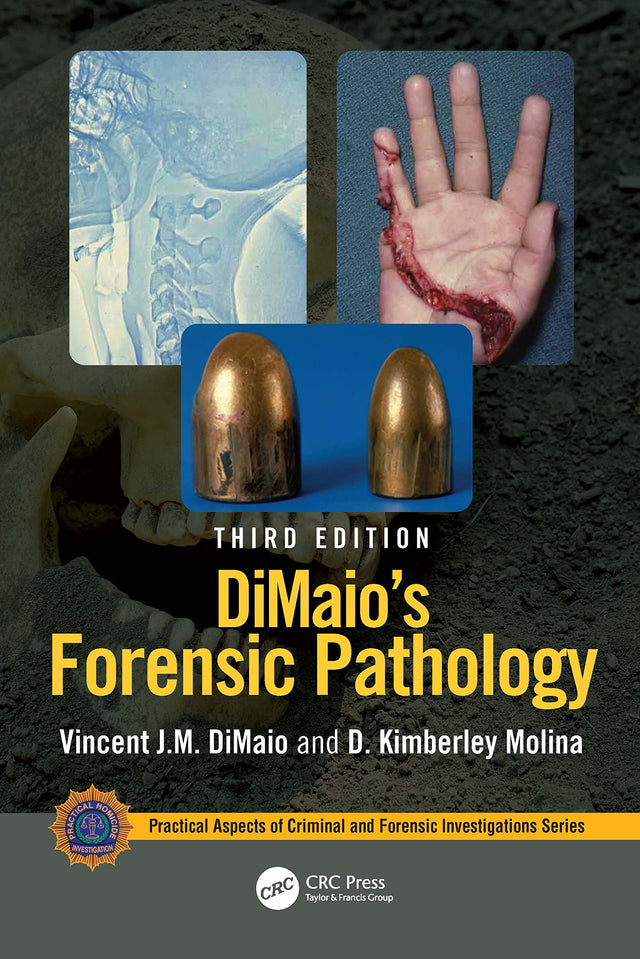 DiMaio's Forensic Pathology (Practical Aspects of Criminal and Forensic Investigations) - Retail Maharaj