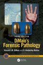 DiMaio's Forensic Pathology (Practical Aspects of Criminal and Forensic Investigations) - Retail Maharaj