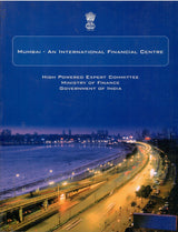 Report Of The High Powered Expert Committee On Making Mumbai An International Financial Centre