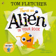 There'S An Alien In Your Book Fletcher, Tom (Who's in Your Book?) - Retail Maharaj