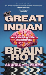 The Great Indian Brain Rot : Love, Lies and Algorithms in Digital India - Retail Maharaj