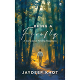 Being A Firefly-A Story About Finding Happiness| Contemporary fiction|Self-reflection| Emotional growth - Retail Maharaj