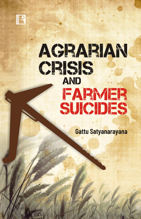 AGRARIAN CRISIS AND FARMER SUICIDES - Retail Maharaj