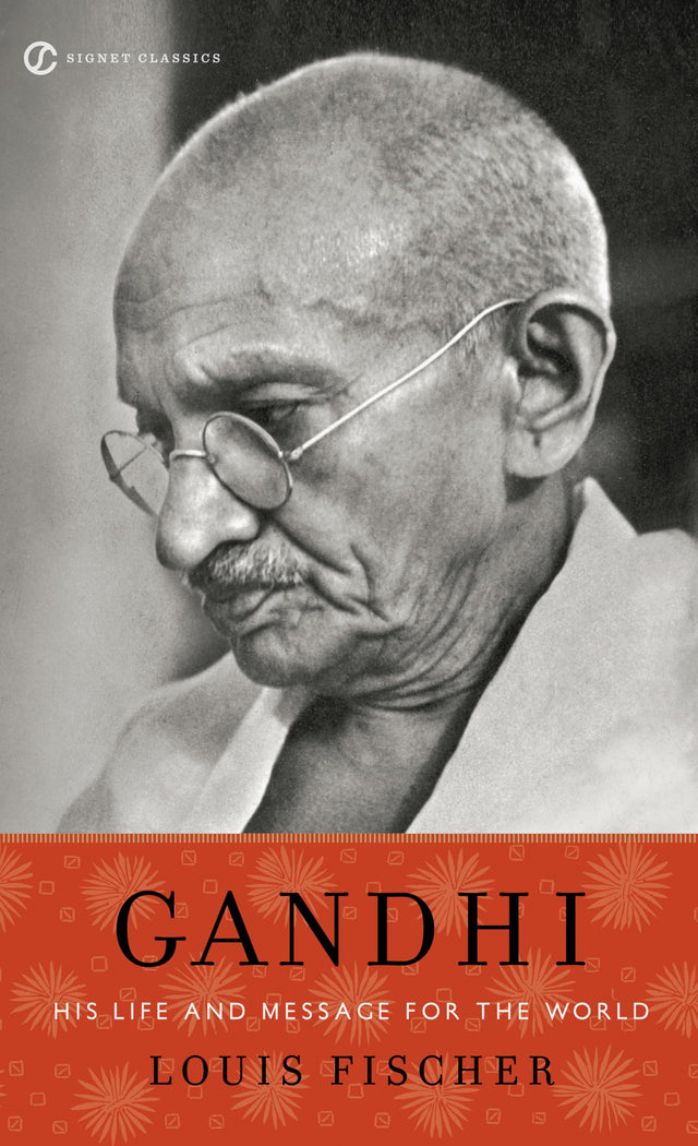 Gandhi: His Life and Message for the World (Signet Classics) - Retail Maharaj