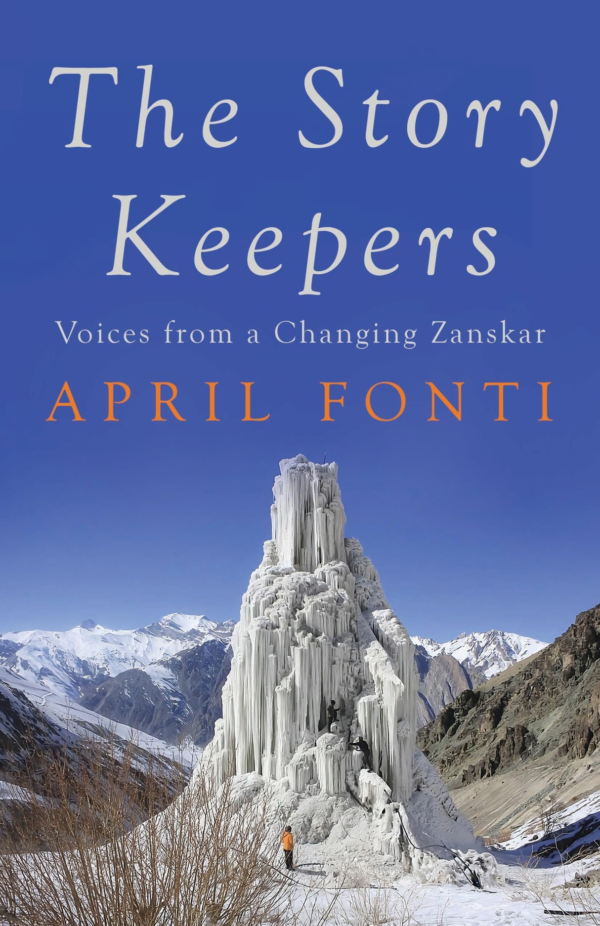The Story Keepers : Voices From A Changing Zanskar - Retail Maharaj