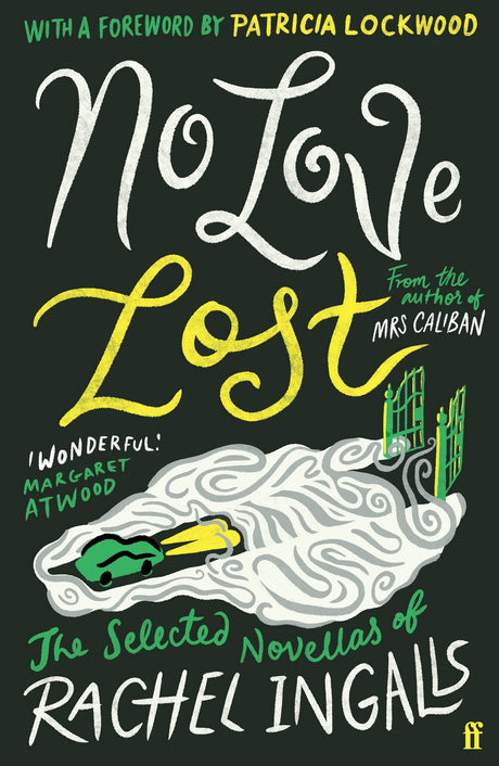 No Love Lost: The Selected Novellas of Rachel Ingalls, Introduced by Patricia Lockwood - Retail Maharaj