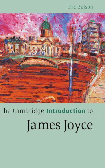 The Cambridge Introduction to James Joyce (Cambridge Introductions to Literature) - Retail Maharaj