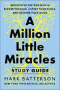 A Million Little Miracles Guide: Rediscover the God Who Is Bigger Than Big, Closer Then Close, and Gooder Than Good - Retail Maharaj