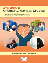 Current Concepts on Mental Health of Children and Adolescents (A Treatise on Psychiatric Disorders) - Retail Maharaj