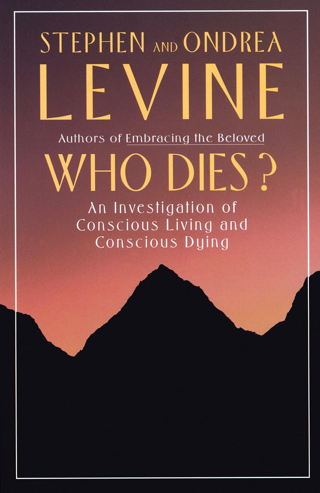 Who Dies?: An Investigation of Conscious Living and Conscious Dying - Retail Maharaj
