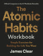 The Atomic Habits Workbook: Official Companion to the #1 Worldwide Bestseller - Simple Exercises for Building the Life You Want - Retail Maharaj
