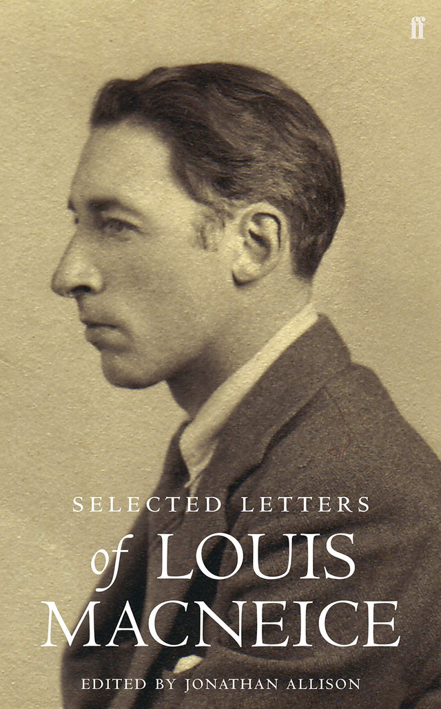 Letters of Louis MacNeice - Retail Maharaj