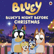 Bluey: Bluey's Night Before Christmas - Retail Maharaj