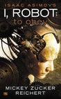 Isaac Asimov's I Robot: To Obey - Retail Maharaj