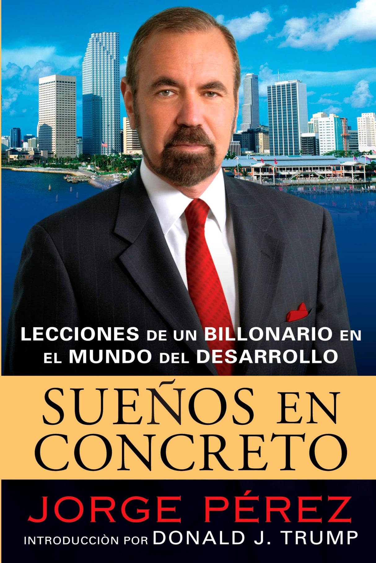 Suenos En Concreto: Lecciones de un billonario en el mundo del desarrollo - Retail Maharaj