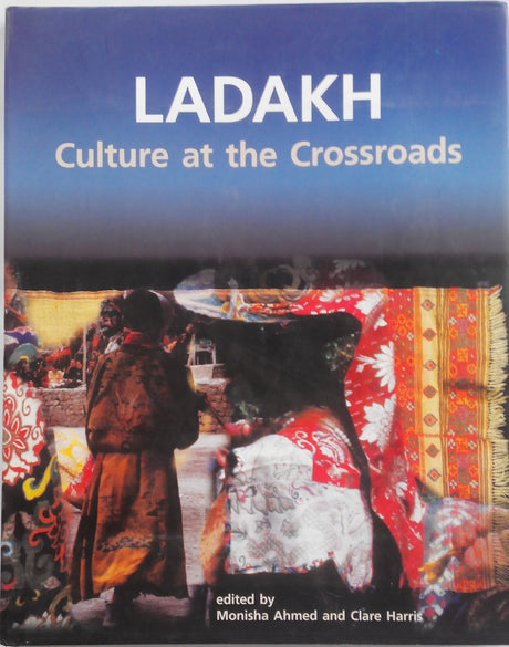 Ladakh: Culture at the Crossroads - Retail Maharaj