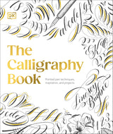 The Calligraphy Book: Pointed Pen Techniques, Inspiration, and Projects - Retail Maharaj