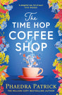The Time Hop Coffee Shop: The new magical uplifting read perfect to curl up with this autumn - Retail Maharaj