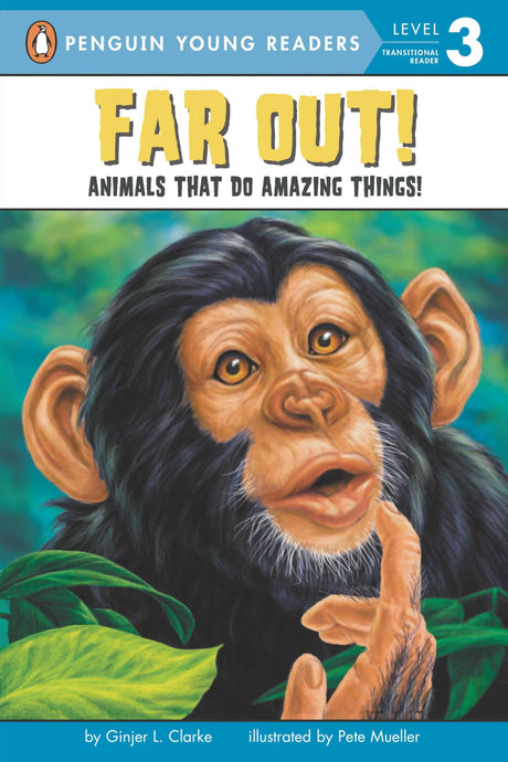 Far Out!: Animals That Do Amazing Things (Penguin Young Readers, Level 3) - Retail Maharaj