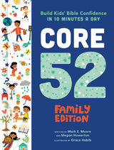 Core 52 Family Edition: Build Kids' Bible Confidence in 10 Minutes a Day: A Daily Devotional - Retail Maharaj