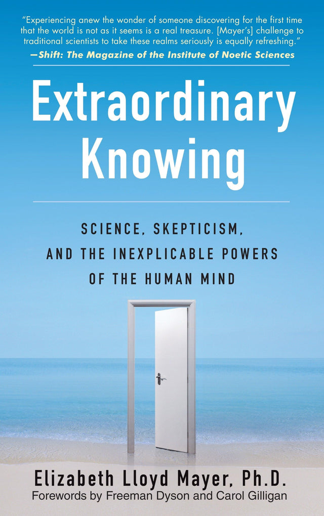 Extraordinary Knowing: Science, Skepticism, and the Inexplicable Powers of the Human Mind - Retail Maharaj