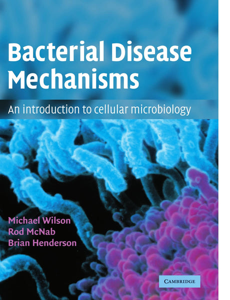 Bacterial Disease Mechanisms: An Introduction to Cellular Microbiology - Retail Maharaj