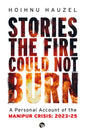 Stories the Fire Could Not Burn - Retail Maharaj