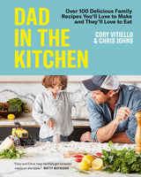 Dad in the Kitchen: Over 100 Delicious Family Recipes You'll Love to Make and They'll Love to Eat - Retail Maharaj