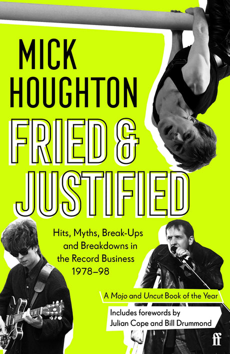Fried & Justified: Hits, Myths, Break-Ups and Breakdowns in the Record Business 1978-98 - Retail Maharaj