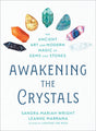 Awakening the Crystals: The Ancient Art and Modern Magic of Gems and Stones - Retail Maharaj
