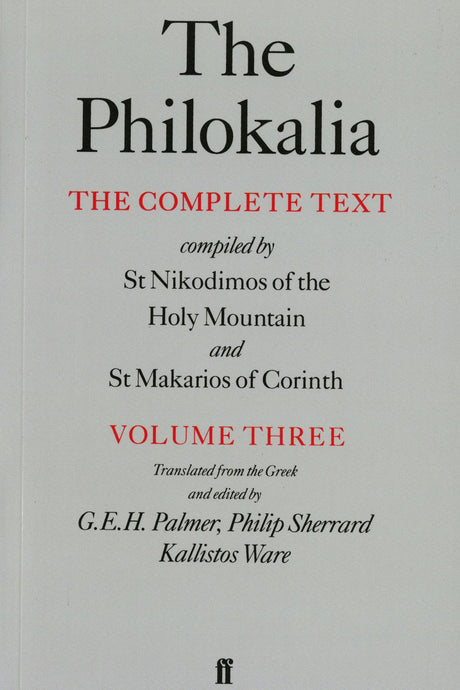 The Philokalia Vol 3: The Complete Text; Compiled by St. Nikodimos of the Holy Mountain & St. Markarios of Corinth: 003 - Retail Maharaj