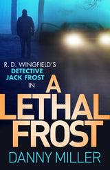 A Lethal Frost: DI Jack Frost series 5 (DI Jack Frost Prequel, 5) - Retail Maharaj
