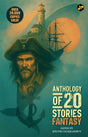 Anthology of 20 Stories Fantasy | Bestselling Collection | 10th Anniversary Edition | Edited by Souvik Chakraborty - Retail Maharaj