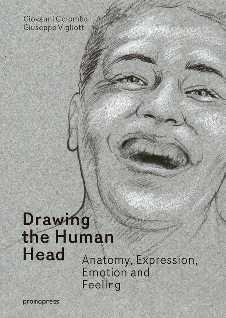 Drawing the Human Head: Anatomy, Expressions, Emotions and Feelings - Retail Maharaj