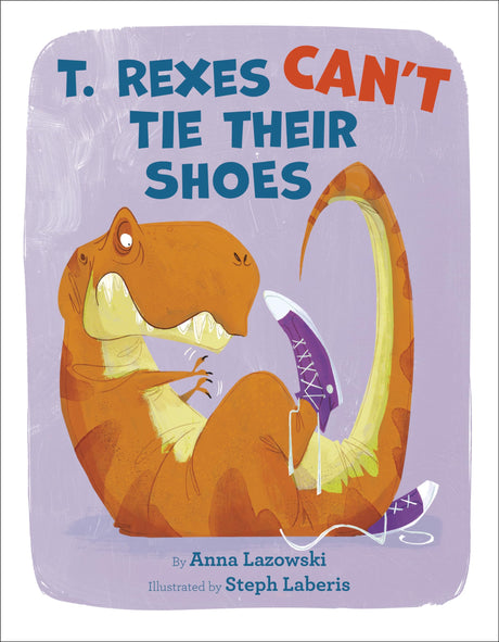 T. Rexes Can't Tie Their Shoes - Retail Maharaj