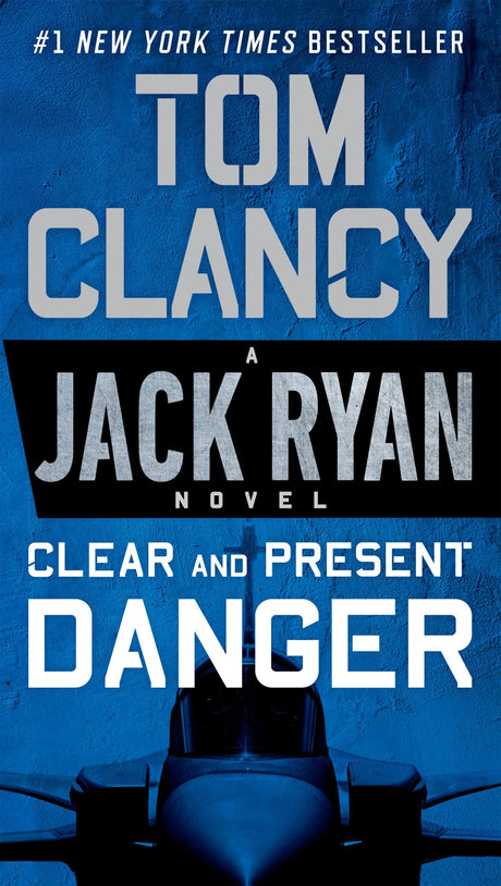 Clear and Present Danger: 4 (A Jack Ryan Novel) - Retail Maharaj