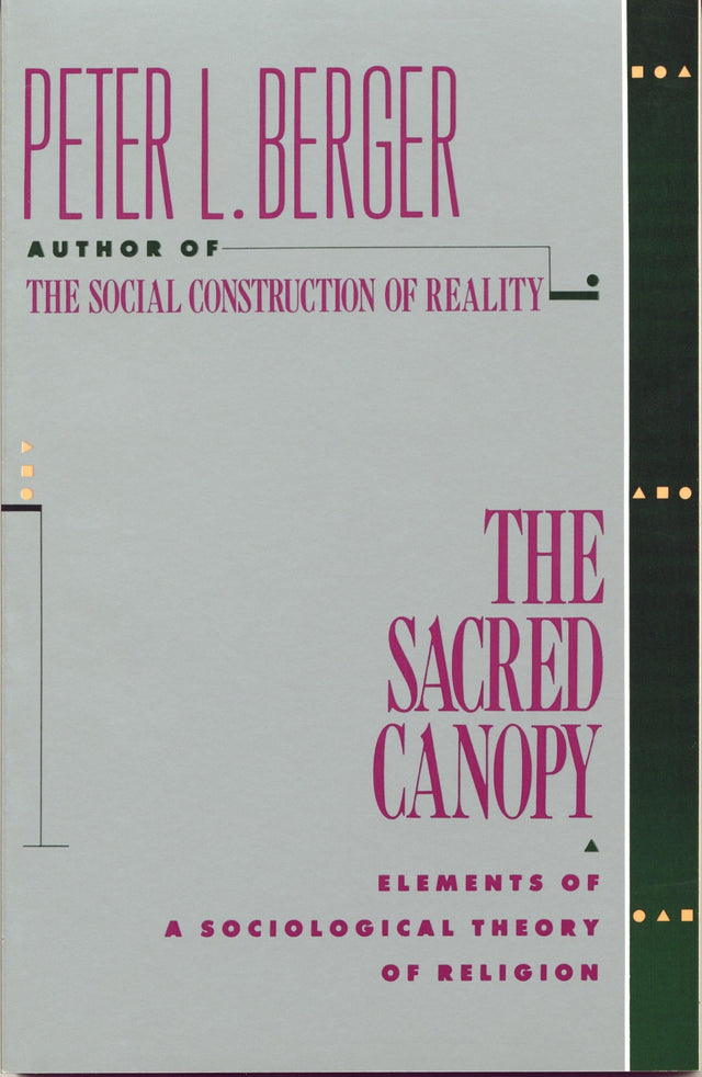 The Sacred Canopy: Elements of a Sociological Theory of Religion - Retail Maharaj